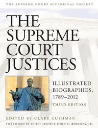 Cover image for The Supreme Court Justices: Illustrated Biographies, 1789-2012