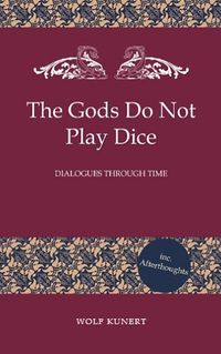 Cover image for The Gods Do Not Play Dice - Dialogues through Time