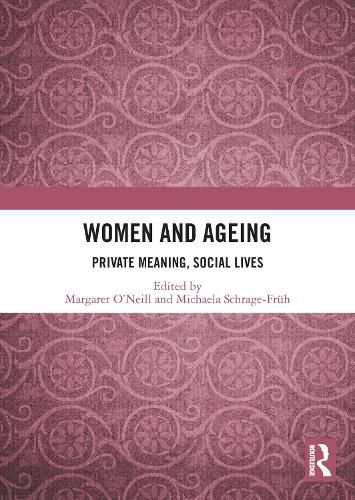 Cover image for Women and Ageing: Private Meaning, Social Lives