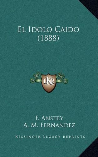 Cover image for El Idolo Caido (1888)