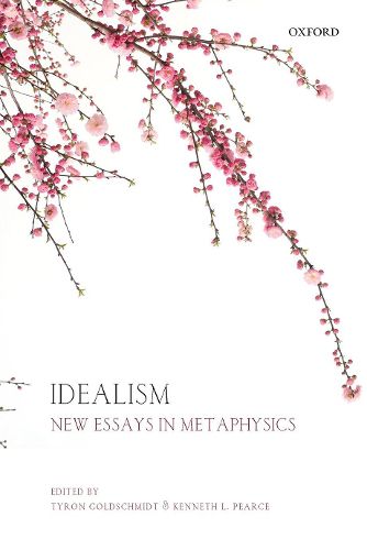 Cover image for Idealism: New Essays in Metaphysics