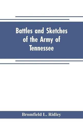 Cover image for Battles and sketches of the Army of Tennessee