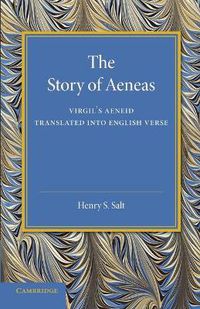 Cover image for The Story of Aeneas: Virgil's Aeneid Translated into English Verse
