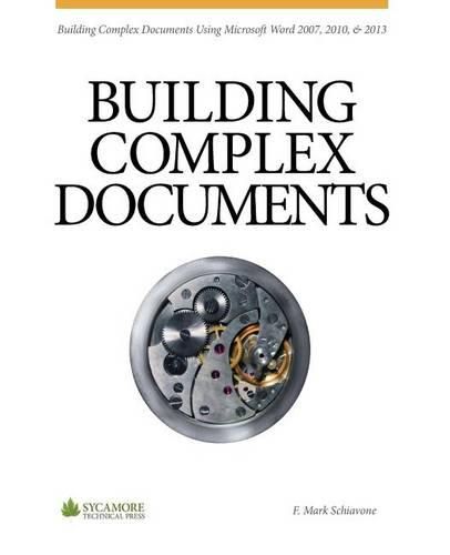 Cover image for Building Complex Documents: Using Microsoft Word 2010 & 2013