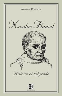 Cover image for Nicolas Flamel: Histoire et Legende