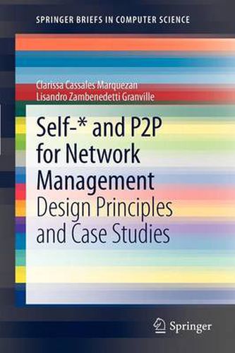 Cover image for Self-* and P2P for Network Management: Design Principles and Case Studies