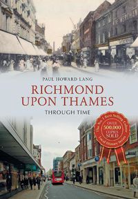 Cover image for Richmond upon Thames Through Time