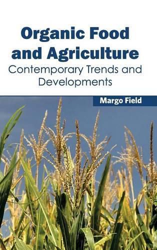 Cover image for Organic Food and Agriculture: Contemporary Trends and Developments