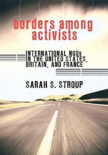 Cover image for Borders Among Activists: International NGOS in the United States, Britain, and France