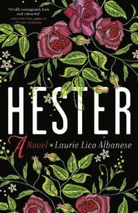 Cover image for Hester: a bewitching tale of desire and ambition
