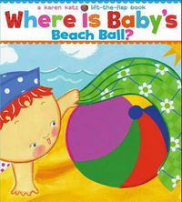 Cover image for Where Is Baby's Beach Ball?: A Lift-the-Flap Book