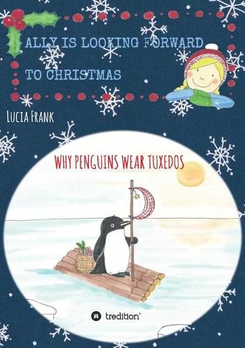 Cover image for Ally is looking forward to Christmas: Why penguins wear tuxedos