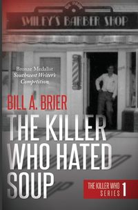 Cover image for The Killer Who Hated Soup: The Killer Who Series Book 1