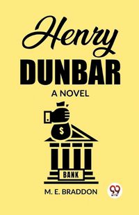 Cover image for Henry Dunbar A Novel