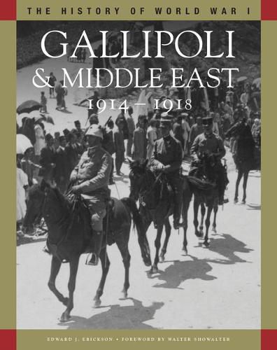 Cover image for Gallipoli & the Middle East 1914-1918: From the Dardanelles to Mesopotamia