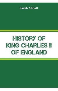 Cover image for History of King Charles II of England