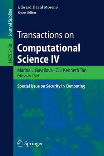 Cover image for Transactions on Computational Science IV: Special Issue on Security in Computing