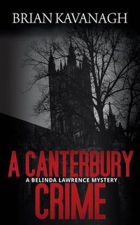 Cover image for A Canterbury Crime (A Belinda Lawrence Mystery)