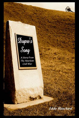 Cover image for Dupre's Song: A Story From The American Civil War