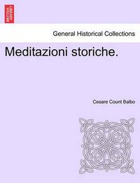 Cover image for Meditazioni Storiche.