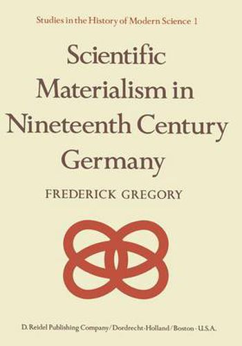 Cover image for Scientific Materialism in Nineteenth Century Germany