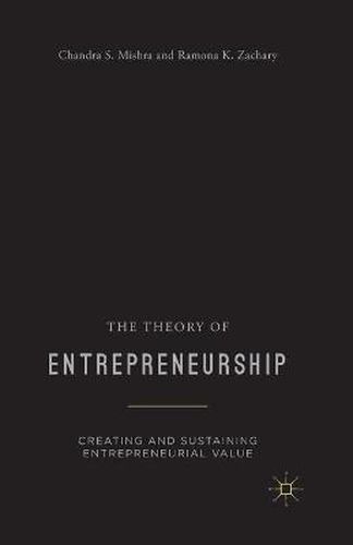 Cover image for The Theory of Entrepreneurship: Creating and Sustaining Entrepreneurial Value