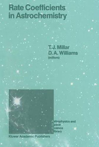 Cover image for Rate Coefficients in Astrochemistry: Proceedings of a Conference held at Umis, Manchester, U.K. September 21-24, 1987