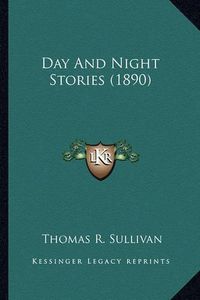 Cover image for Day and Night Stories (1890) Day and Night Stories (1890)