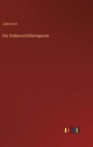 Cover image for Die Siebenschlaeferlegende