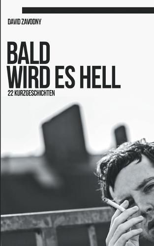 Bald wird es hell: 22 Kurzgeschichten