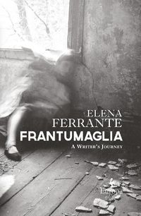 Cover image for Frantumaglia: A Writer's Journey