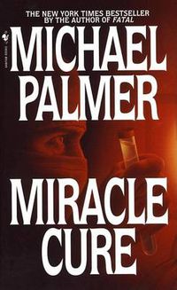 Cover image for Miracle Cure: A Novel