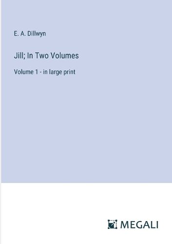 Jill; In Two Volumes