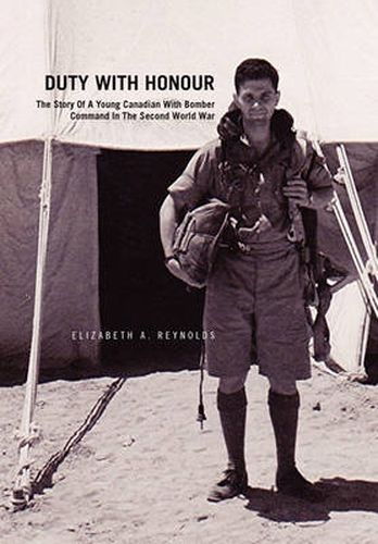 Cover image for Duty with Honour: the Story of a Young Canadian with Bomber Command in the Second World War: The Story of a Young Canadian with Bomber Command in the Second World War