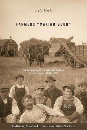 Cover image for Farmers aMaking Gooda: The Development of Abernethy District, Saskatchewan, 1880-1920