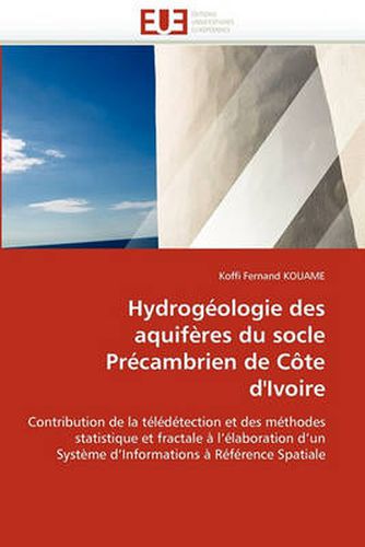 Cover image for Hydrogeologie Des Aquiferes Du Socle Precambrien de Cote D'Ivoire