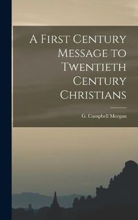 Cover image for A First Century Message to Twentieth Century Christians