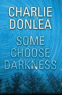 Cover image for Some Choose Darkness