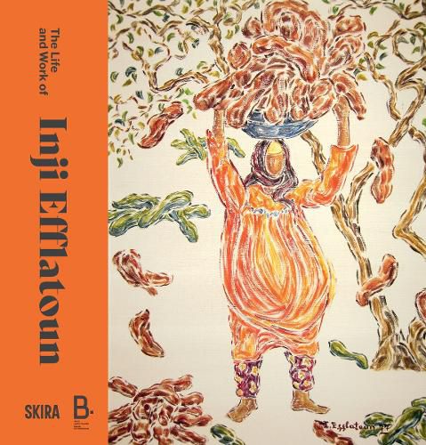 Cover image for The Life and Work of Inji Efflatoun