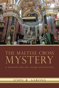 Cover image for The Maltese Cross Mystery: A Martin Taylor Crime Adventure