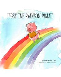 Cover image for Pigsy the Rainbow Piglet