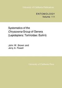 Cover image for Systematics of the Chrysoxena Group of Genera (Lepidoptera: Tortricidae: Euliini)