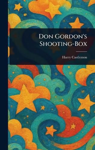 Cover image for Don Gordon's Shooting-Box