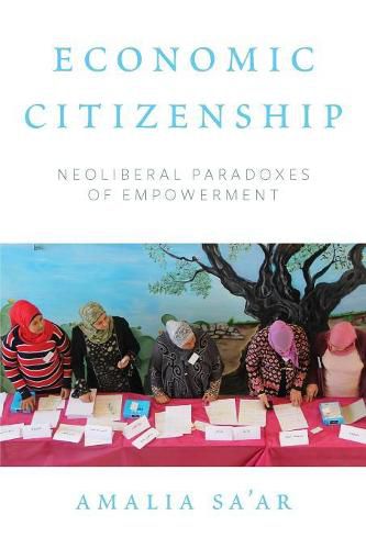 Cover image for Economic Citizenship: Neoliberal Paradoxes of Empowerment