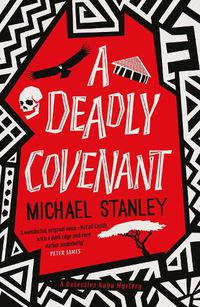 Cover image for A Deadly Covenant: The award-winning, international bestselling Detective Kubu series returns