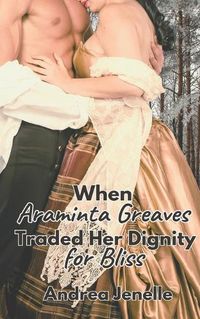 Cover image for When Araminta Greaves Traded Her Dignity for Bliss