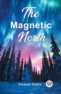 Cover image for The Magnetic North