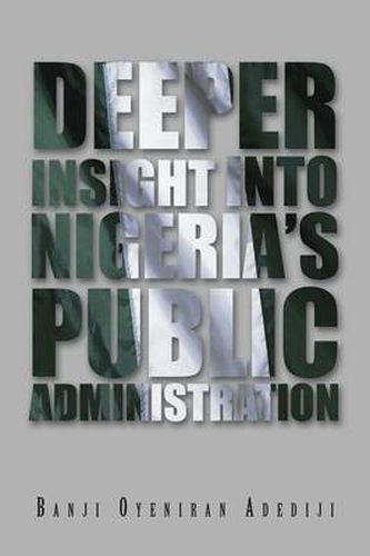 Cover image for Deeper Insight Into Nigeria's Public Administration