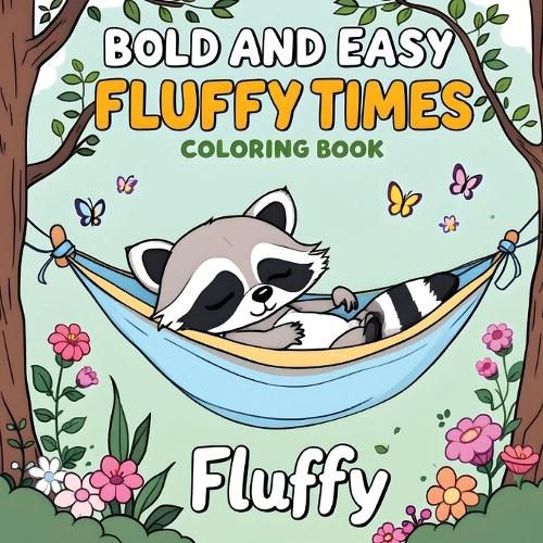 Cover image for Bold & Easy Fluffy Times Coloring Book