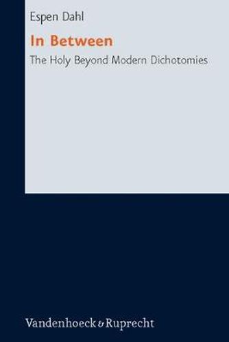 Cover image for In Between: The Holy Beyond Modern Dichotomies